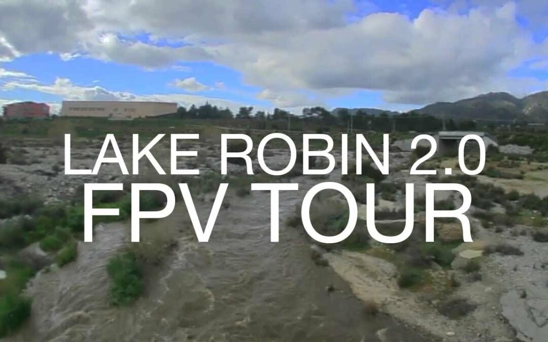 Lake Robin 2.0 FPV Tour – Flooded Lopez Canyon